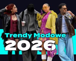 Odkryj najnowsze trendy modowe na sezon jesień-zima 2026/25 i bądź na czasie